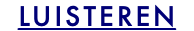 LUISTEREN